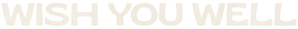 Wish You Well